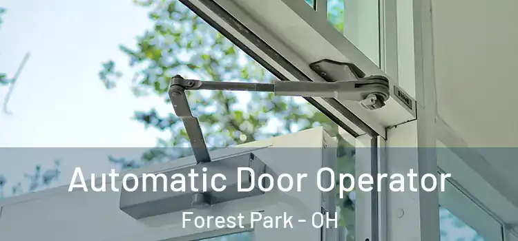  Automatic Door Operator Forest Park - OH