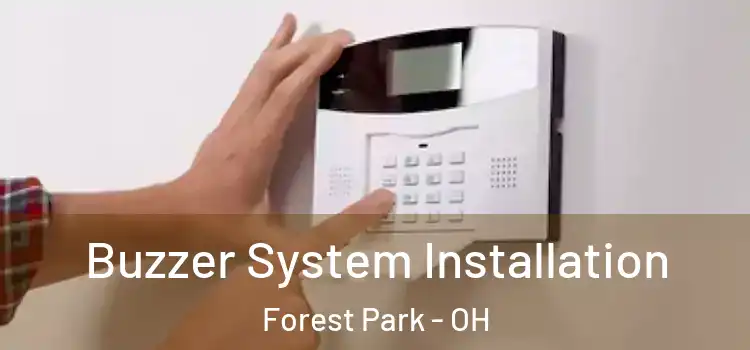  Buzzer System Installation Forest Park - OH