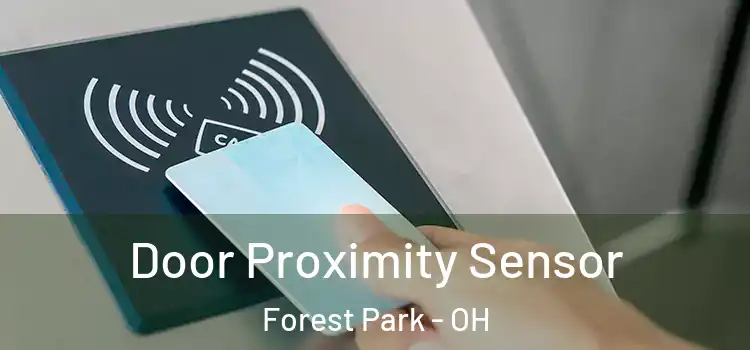  Door Proximity Sensor Forest Park - OH