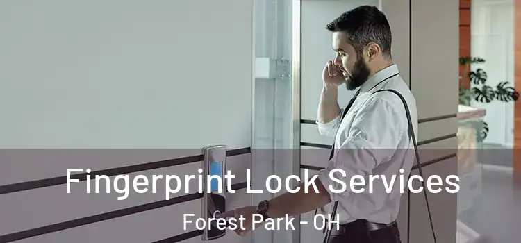  Fingerprint Lock Services Forest Park - OH