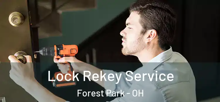  Lock Rekey Service Forest Park - OH