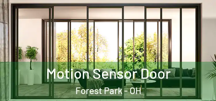  Motion Sensor Door Forest Park - OH