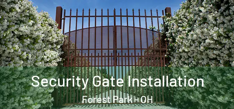  Security Gate Installation Forest Park - OH