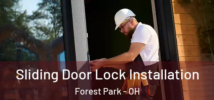  Sliding Door Lock Installation Forest Park - OH